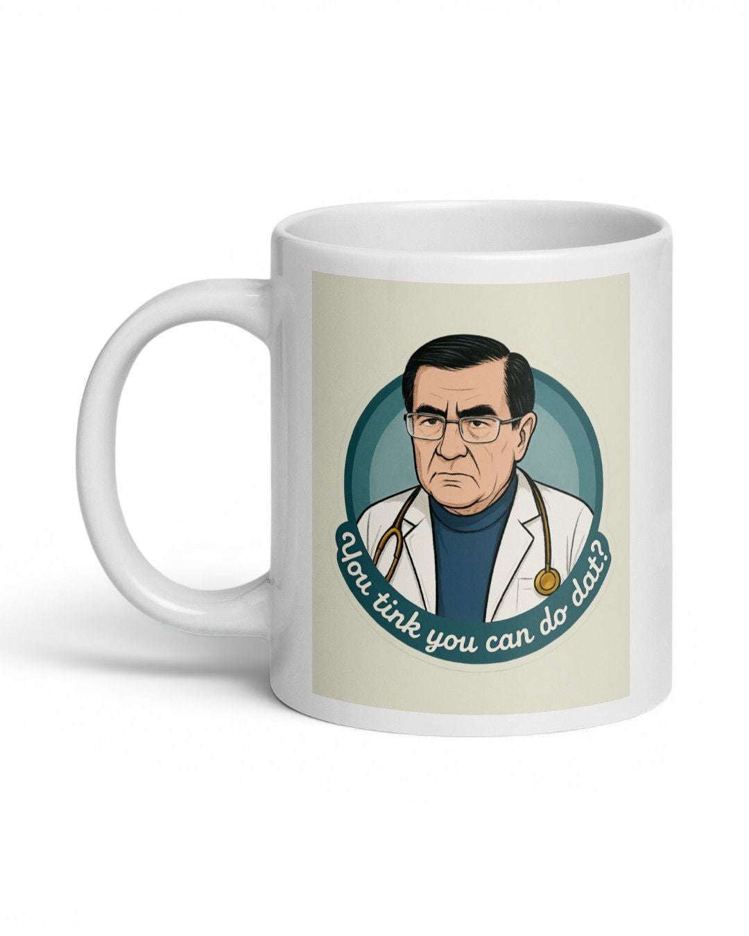 Dr. Now Official - You Tink You Can Do Dat? - Mug