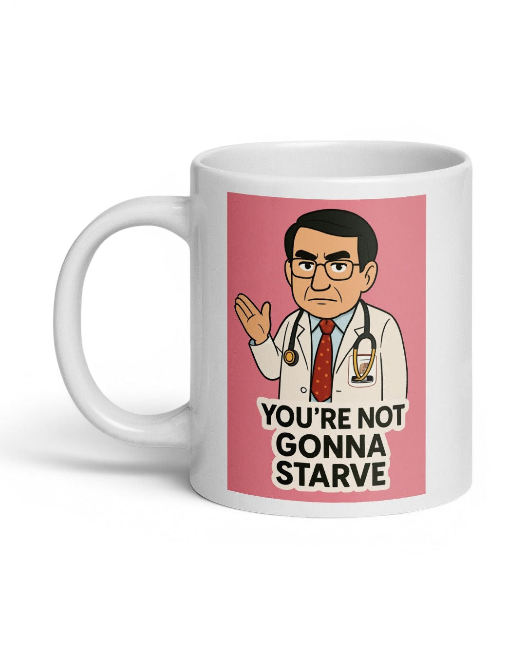 Dr. Now Official - You're Not Gonna Starve - Mug (Pink)