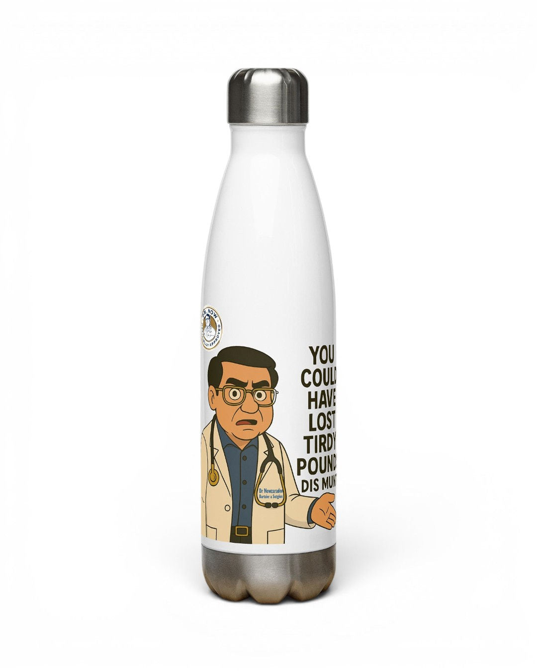 Dr. Now Official - Tirdy Pounds - Water Bottle