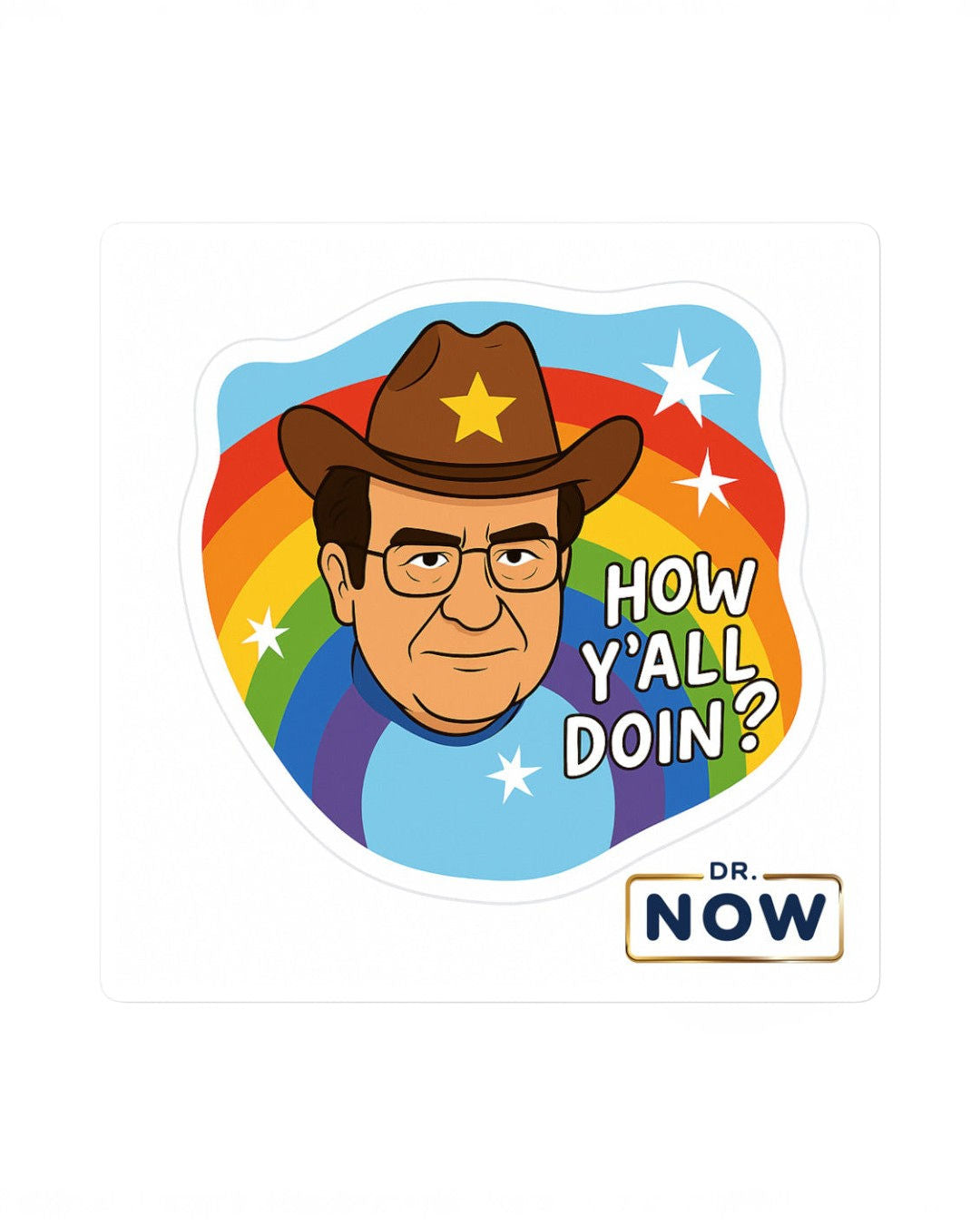 Dr. Now Official - How Y'all Doin? - Sticker