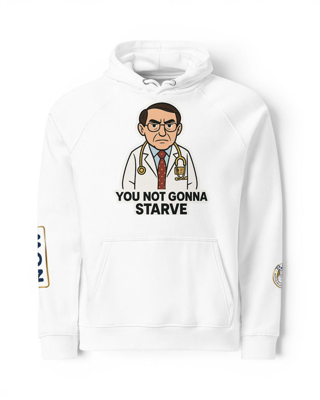 Dr. Now Official - You Not Gonna Starve - Hoodie