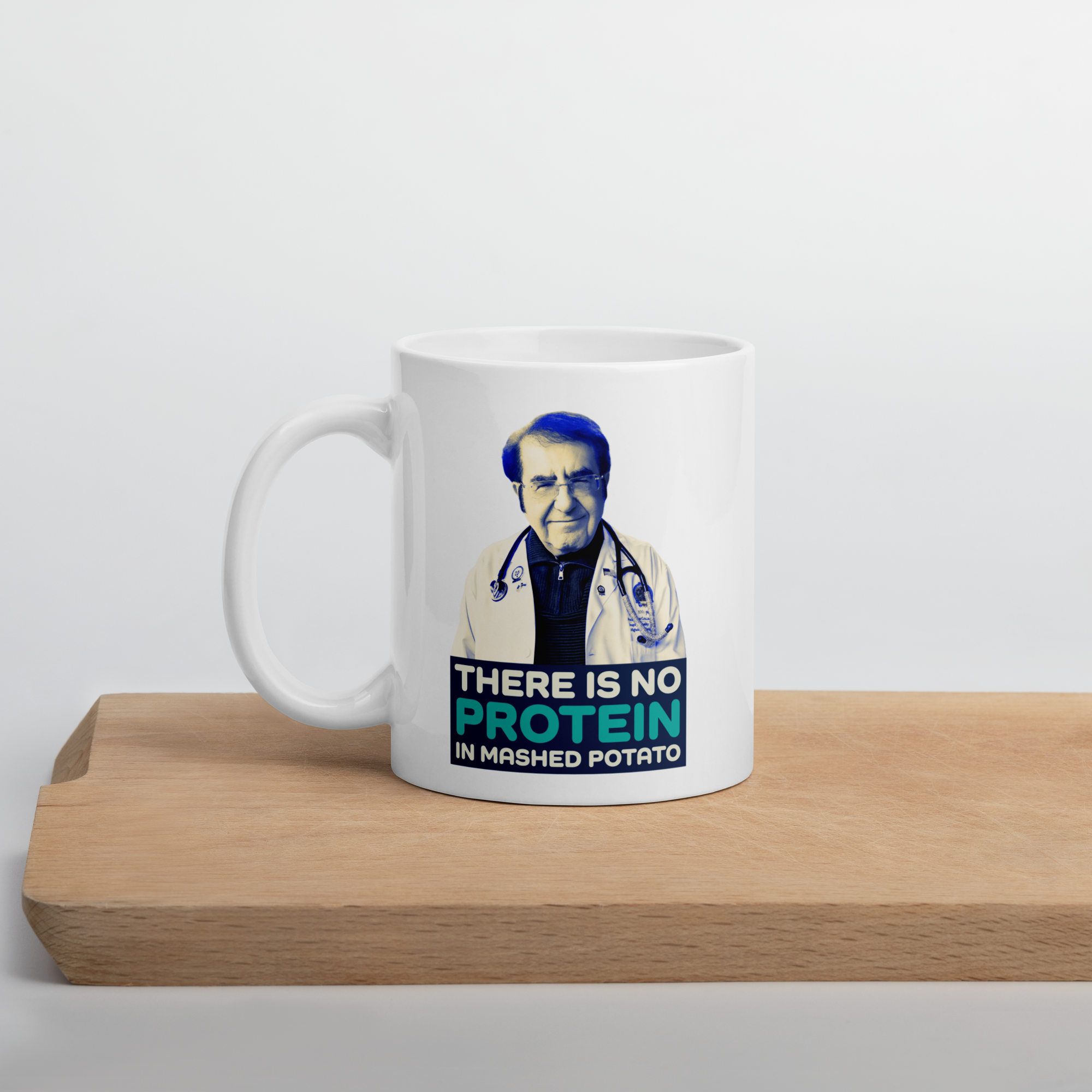 Dr. Now Official - There Is No Protein in Mashed Potato - Mug