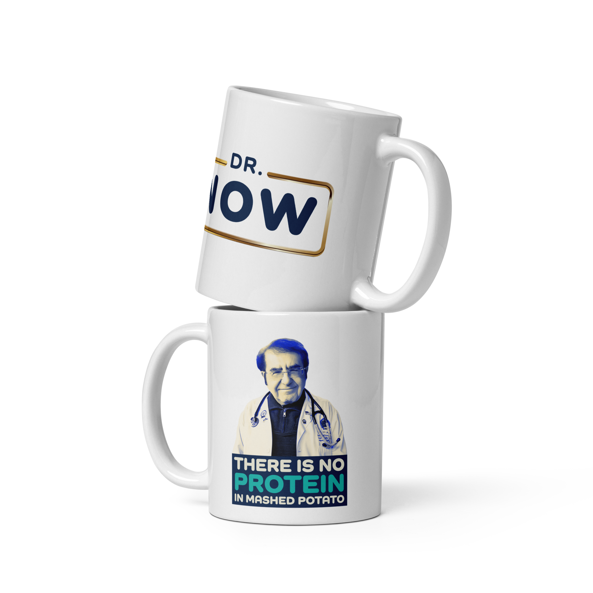 Dr. Now Official - There Is No Protein in Mashed Potato - Mug