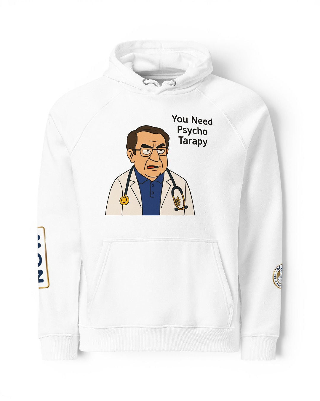 Dr. Now Official - You Need Psycho Tarapy - Unisex Hoodie