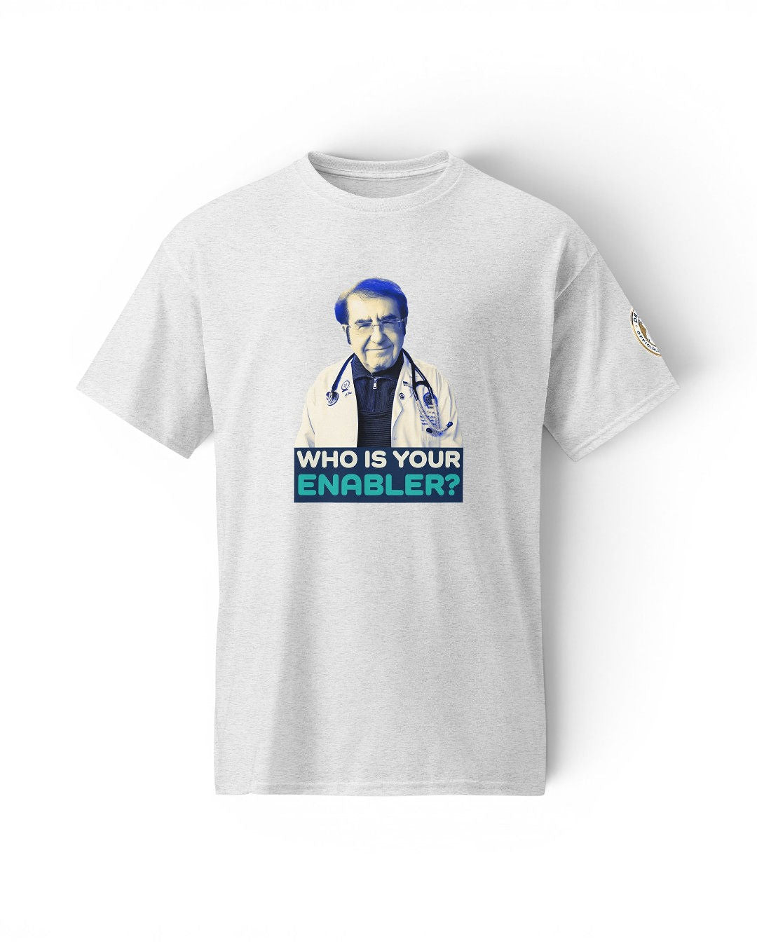 Dr. Now Official - Who Is Your Enabler? - T-Shirt