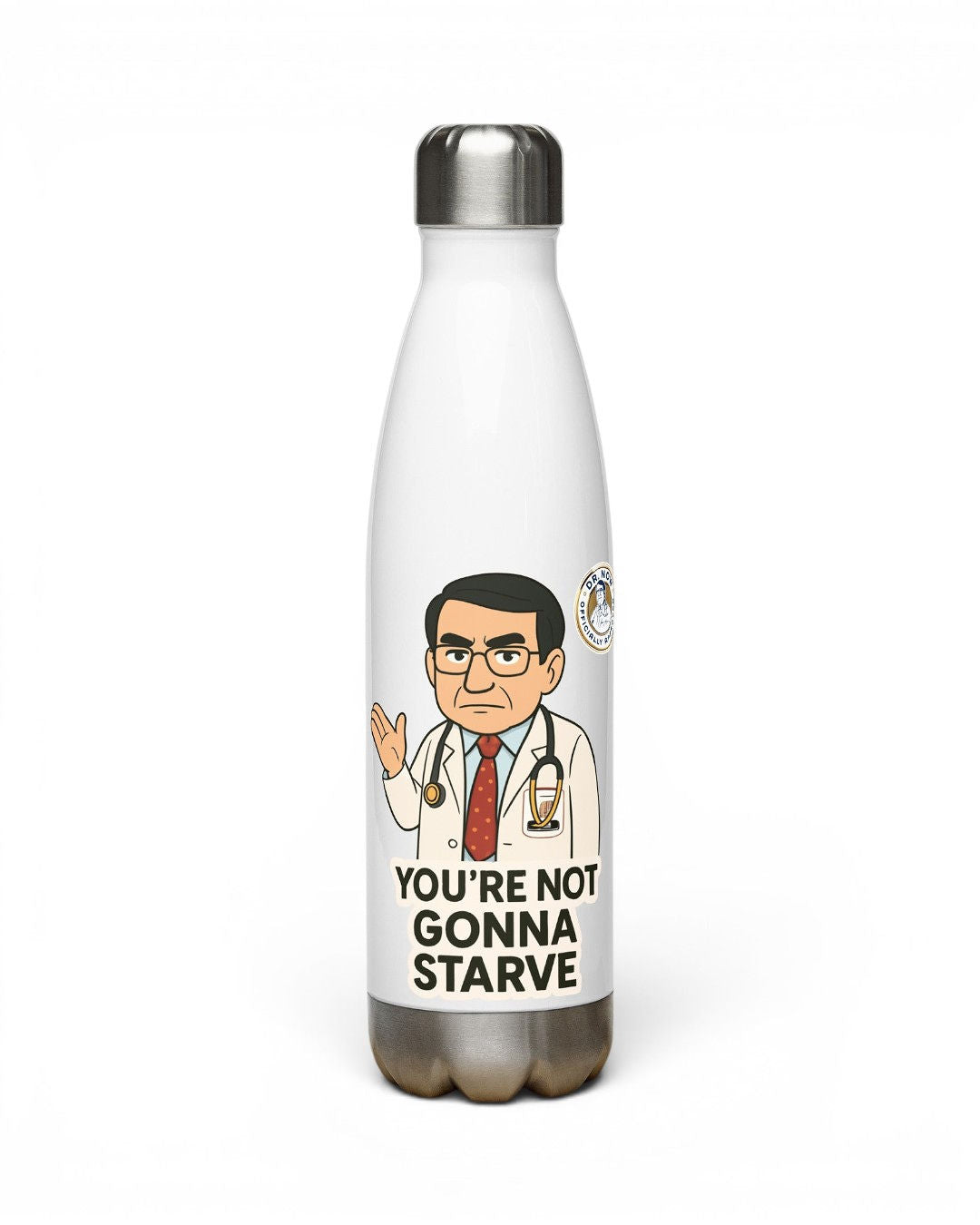 Dr. Now Official - You Not Gonna Starve - Water Bottle