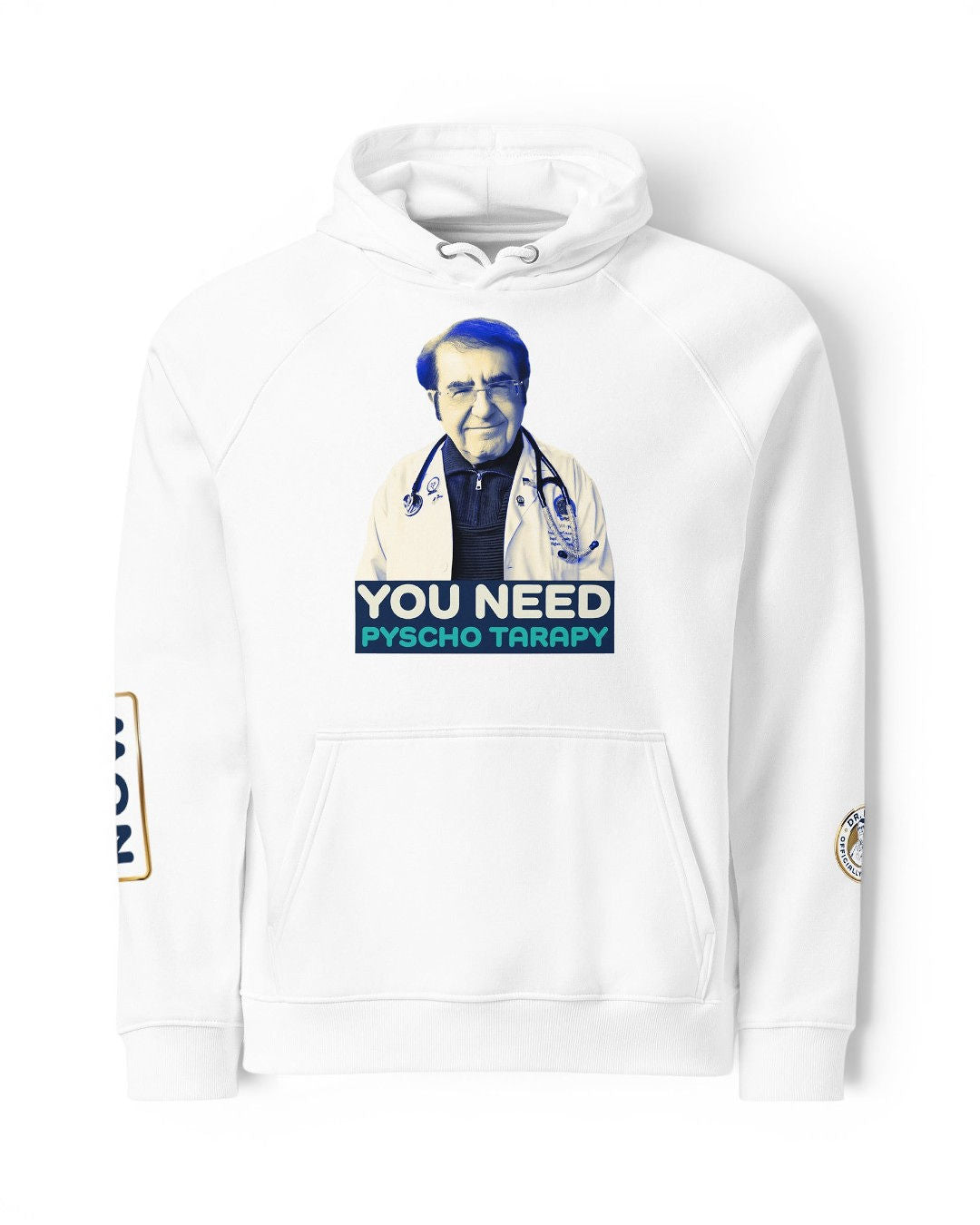 Dr. Now Official - You Need Psycho Tarapy - Unisex Hoodie